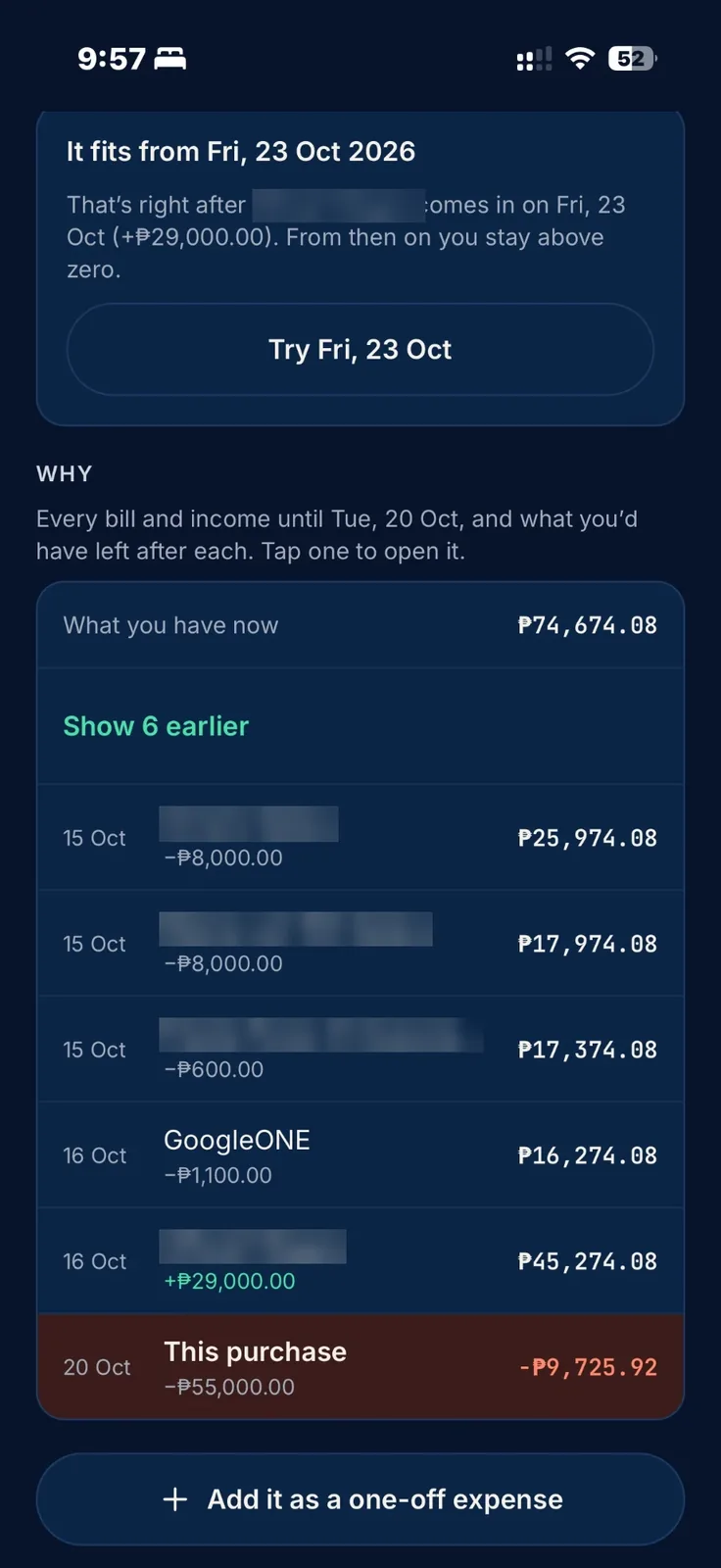 Why: every bill until the tightest day, and the first day it fits